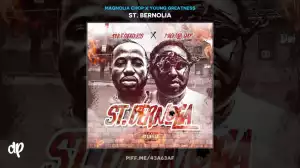 St. Bernolia BY Magnolia Chop x Young Greatness